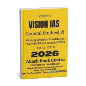 Vision IAS GENERAL STUDIES [P]  ( Working Of Indian Constitution + Current Affairs   ) Test -2 (6311 ) 2026 | English | B&W