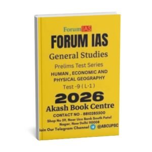 FORUM IAS GENERAL STUDIES ( Human , Economic And Physical Geography   ) Test -9 ( L-1 ) 2026 | English | B&W