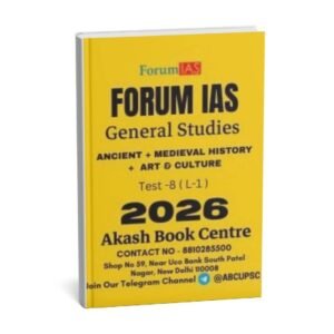 FORUM IAS GENERAL STUDIES ( Ancient History + Medieval History + Art And Culture   ) Test -8 ( L-1 ) 2026 | English | B&W