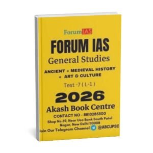 FORUM IAS GENERAL STUDIES ( Ancient History + Medieval History + Art And Culture   ) Test -7 ( L-1 ) 2026 | English | B&W