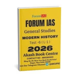 FORUM IAS GENERAL STUDIES ( Modern History  ) Test -6 ( L-1 ) 2026 | English | B&W