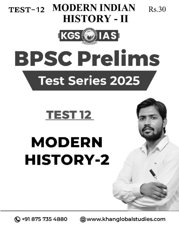 KGS IAS  TEST BOOKLET  BPSC 71st Prelims  ( General Studies Paper -1 ) Test -12 Modern Indian History - II | 2025   English | B&W - Image 2