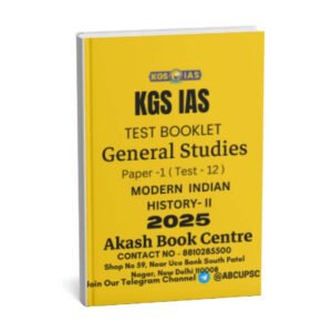 KGS IAS  TEST BOOKLET  BPSC 71st Prelims  ( General Studies Paper -1 ) Test -12 Modern Indian History - II | 2025   English | B&W