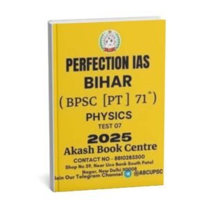 PERFECTION IAS (BIHAR BPSC [ PT ] 71th) Test -7 Physics 2025 | English | B&W