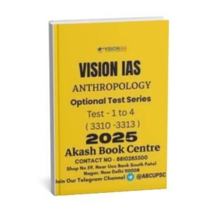 VISION IAS ANTHROPOLOGY  ( Optional Test Series ) Test -1 to 4 [ 3310 to 3313 ] 2025 | English  | B&W