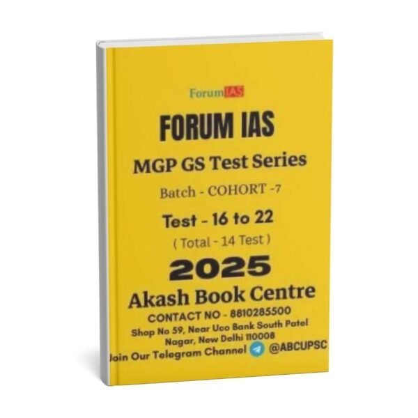 Forum IAS MGP GS TEST SERIES  ( Batch - COHORT  - 7  ) Test - 16 to 22 | Total - 14 Test | English| 2025  | B&W