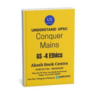 UNDERSTAND UPSC CONQUER MAINS ( GS - 4 Ethics ) | English | B&W