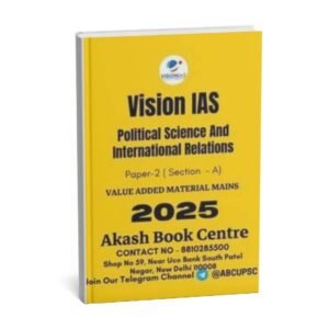 Vision IAS  Political Science and International Relation ( Value Added Material Mains ) Paper -2 section -A 2025 | English | B&W
