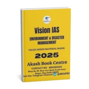 Vision IAS Environment & Disaster Management  ( Value Added Material Mains ) 2025 | English | B&W