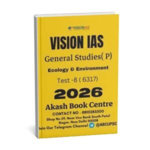 Vision IAS GENERAL STUDIES [P] ( Ecology & Environment ) Test -8 (6317 ) 2026 | English | B&W