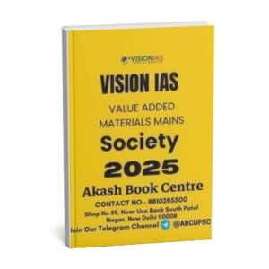 Vision IAS Society ( Value Added Material Mains ) 2025 | English | B&W